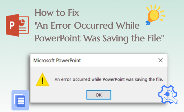 how to fix an error occurred while powerpoint was saving the file