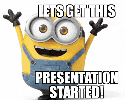 minions meme to start presentation